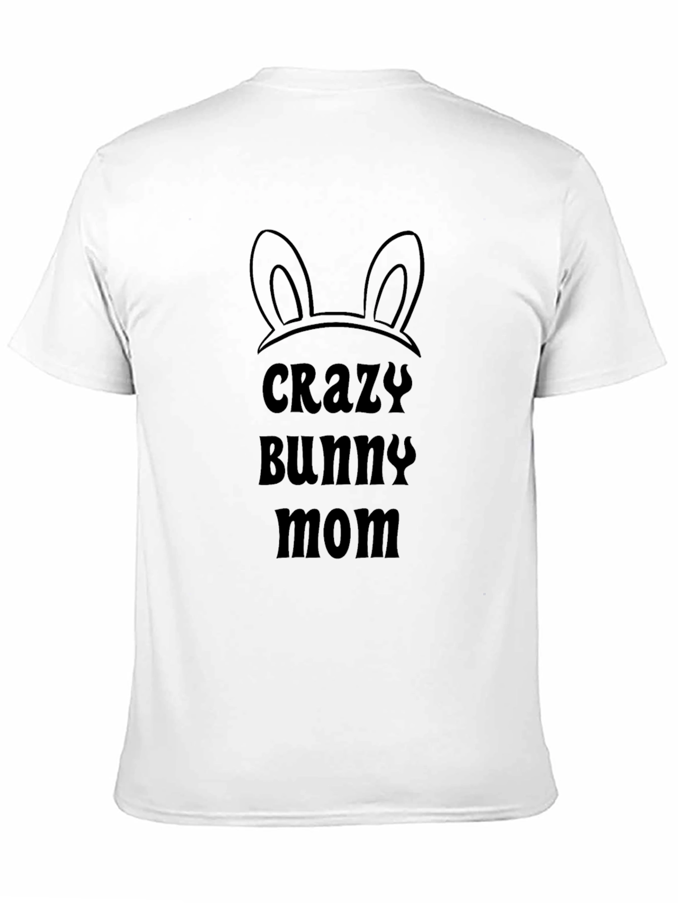 Crazy Bunny Mom Black T-Shirt