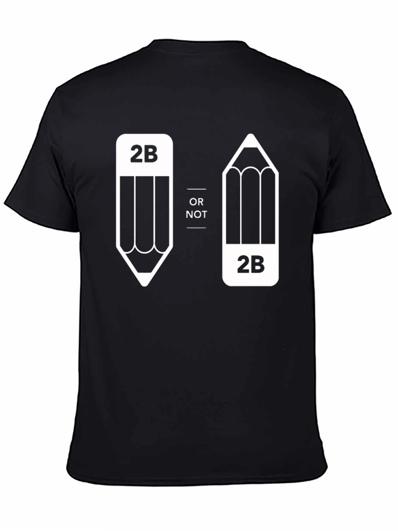2B Or Not 2B T-Shirt - Funny Pencil Graphic Tee