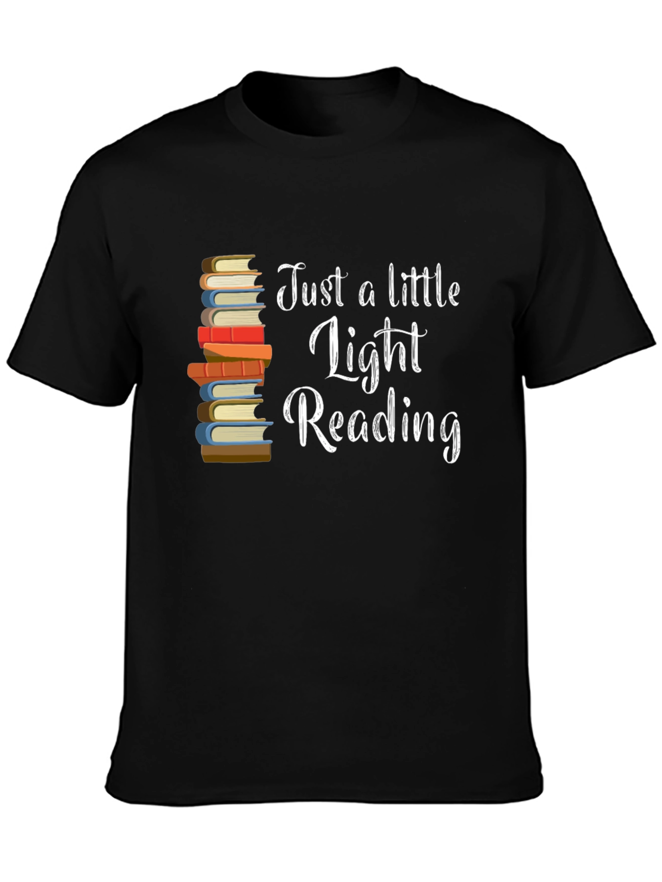 Just a Little Light Reading Book T-Shirt
