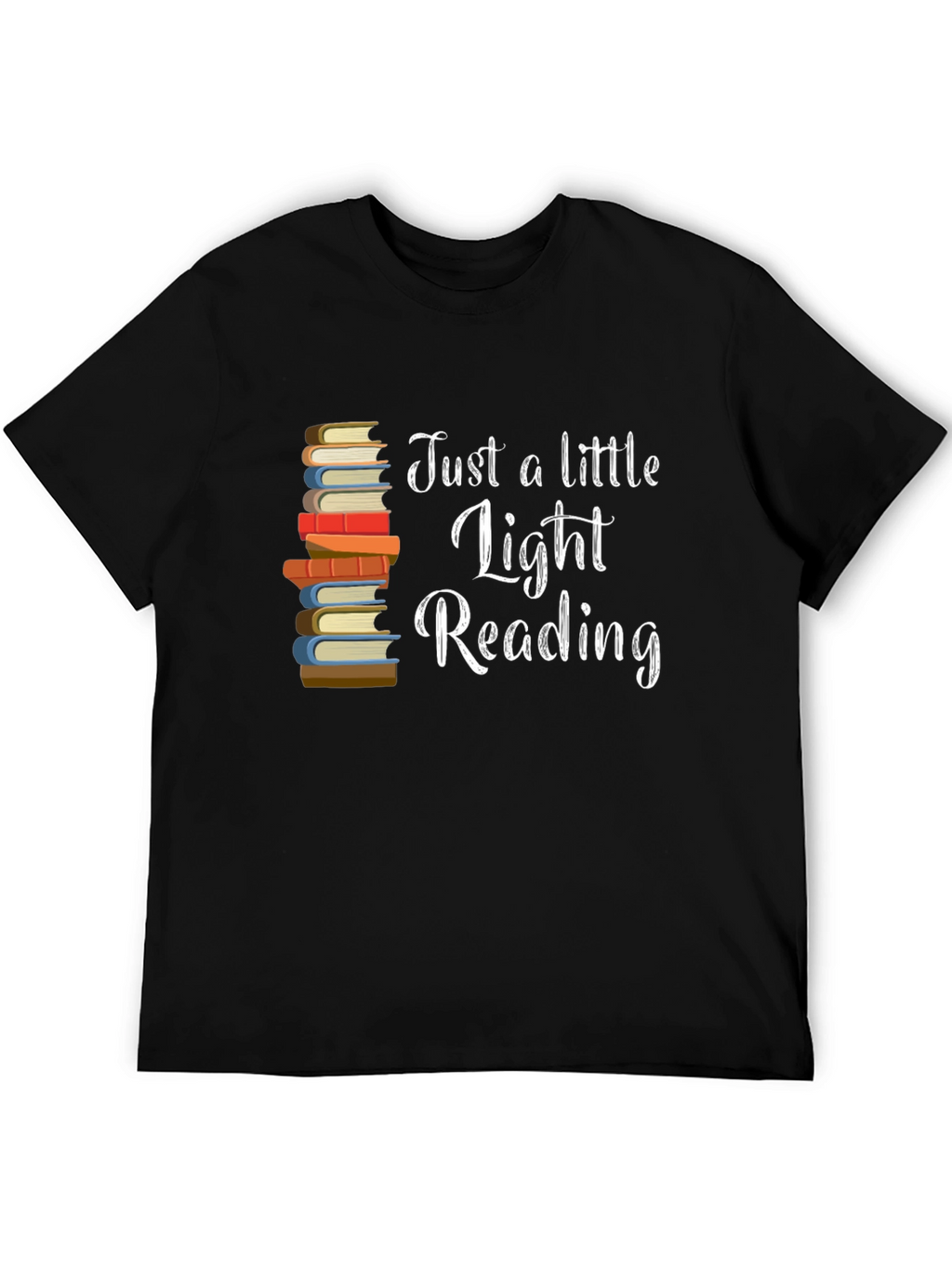 Just a Little Light Reading Book T-Shirt