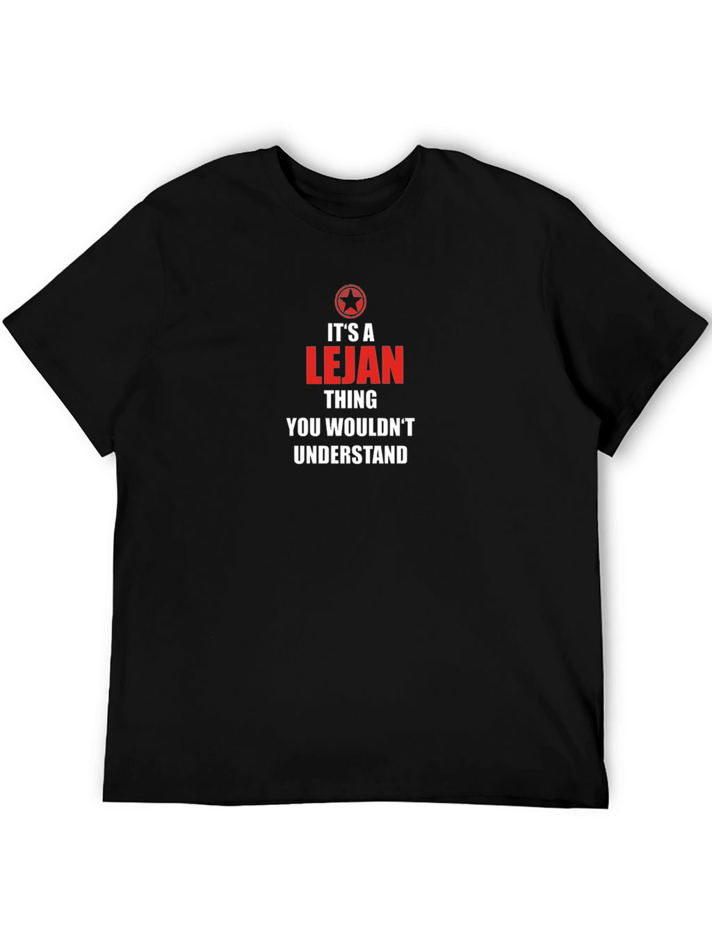 Its a Lejan Thing T-Shirt