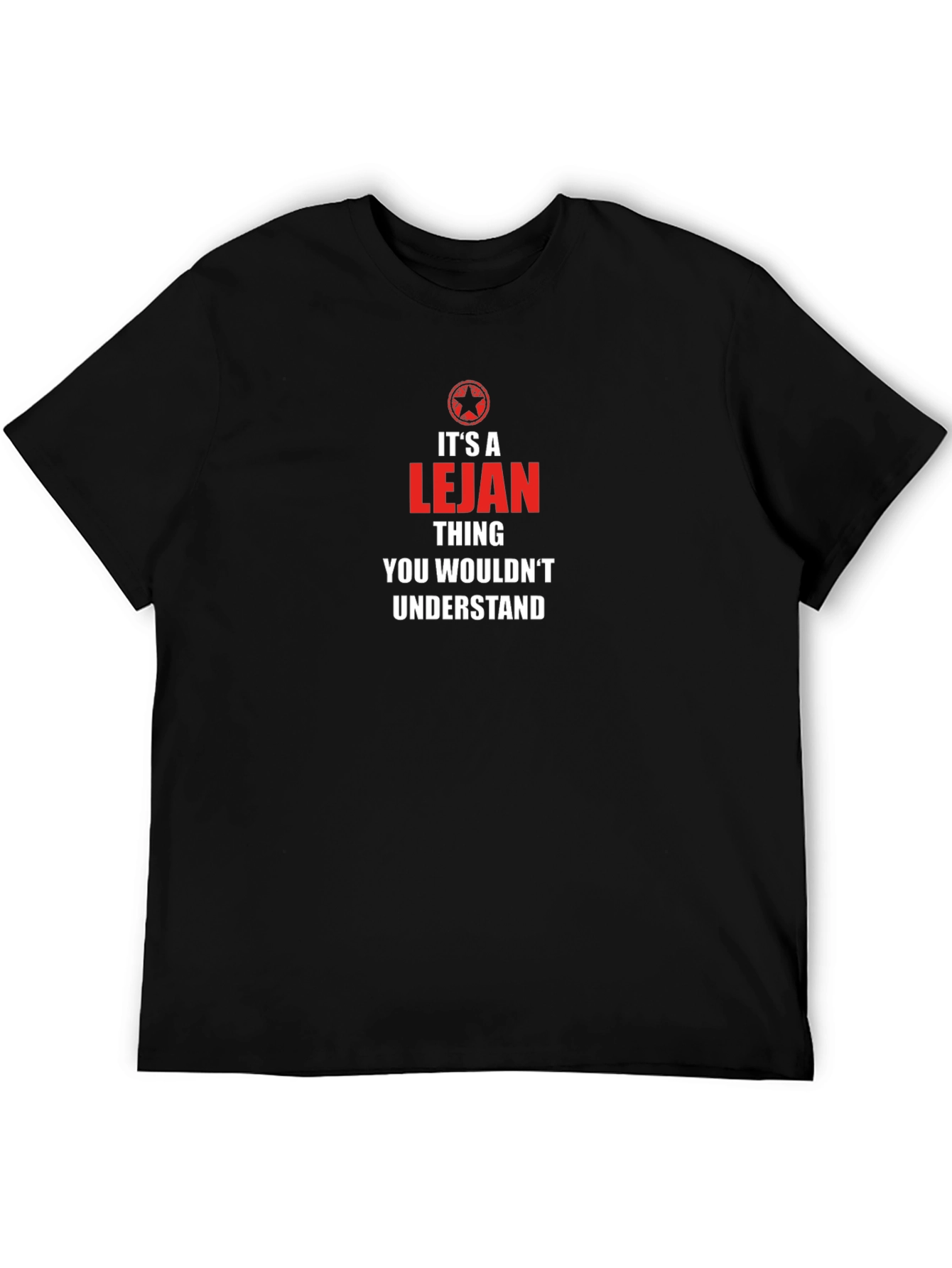 Its a Lejan Thing T-Shirt