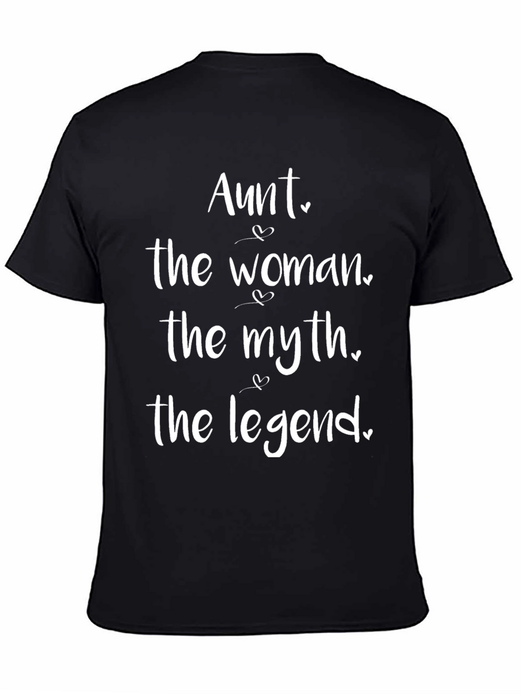 Aunt The Woman The Myth The Legend T-Shirt