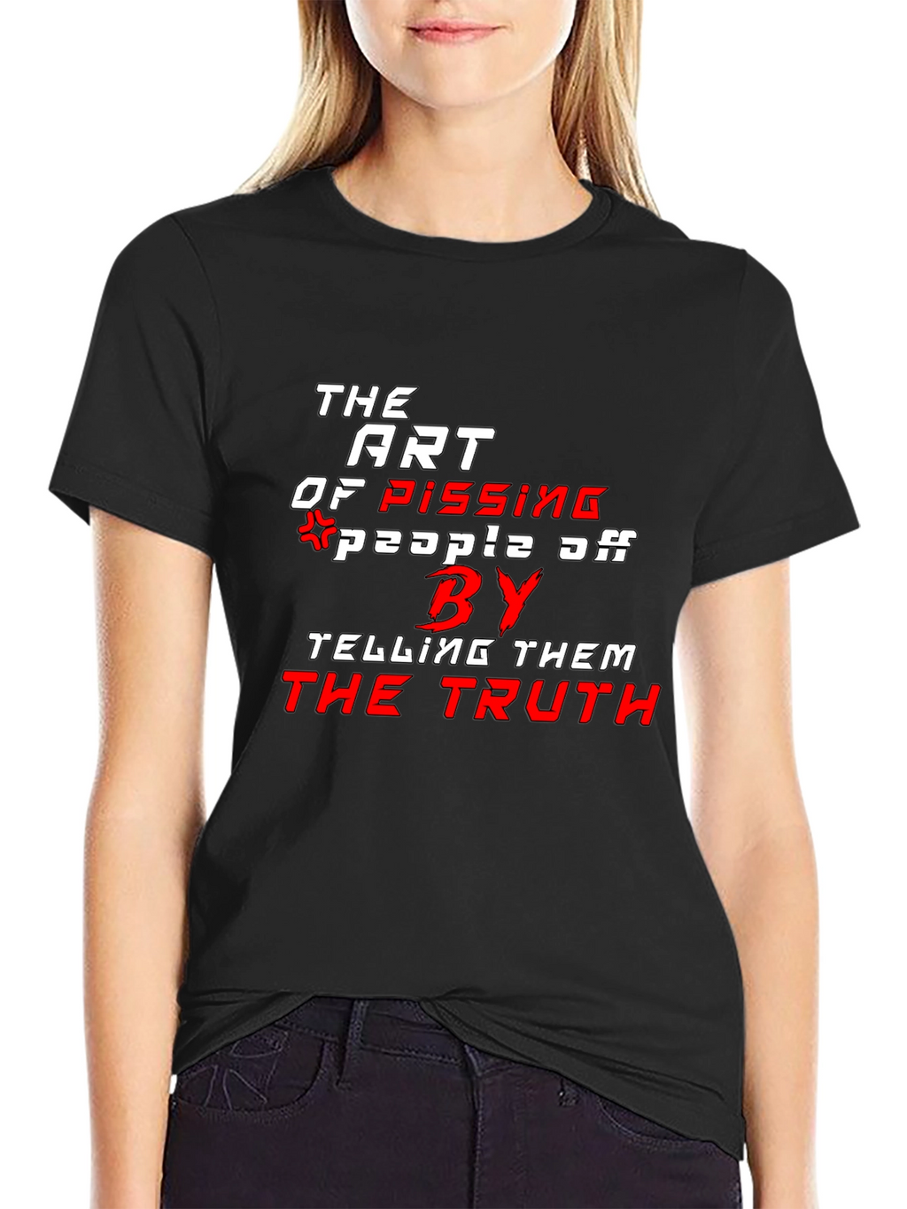 The Art of Pissing People Off T-Shirt
