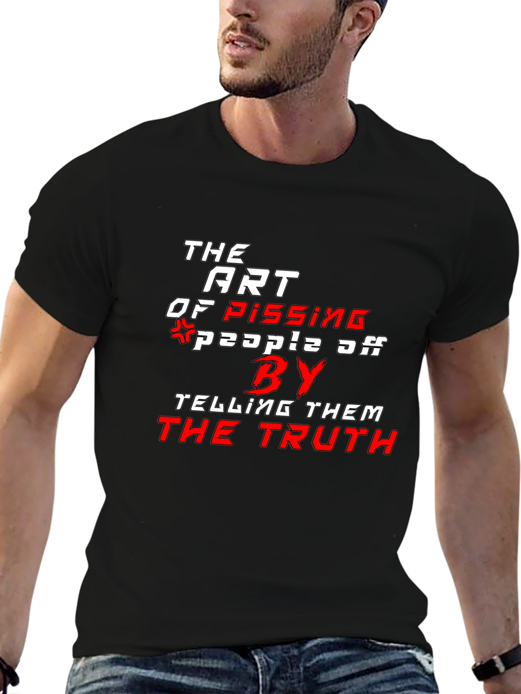 The Art of Pissing People Off T-Shirt