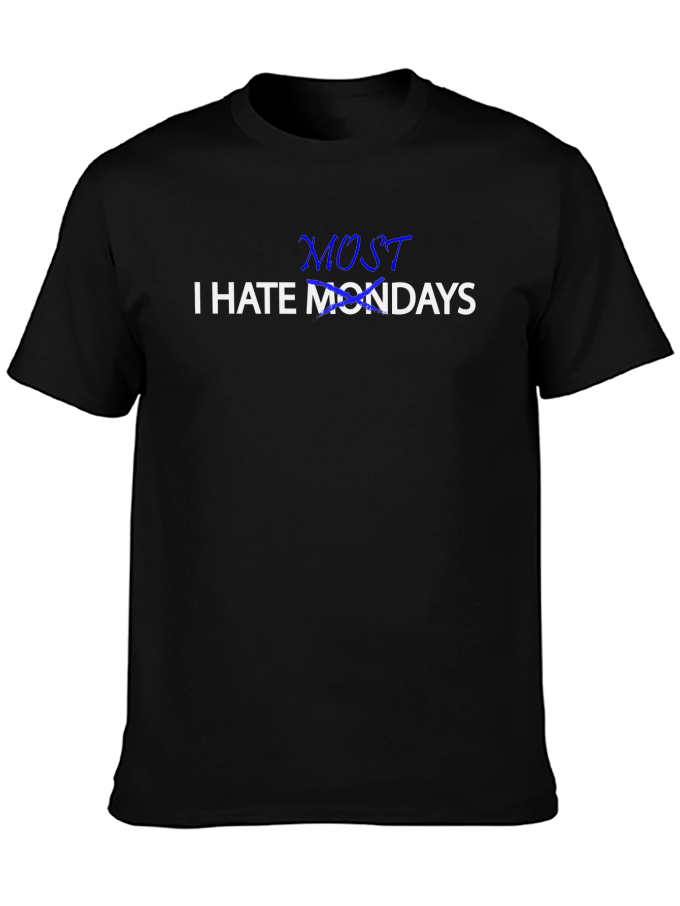 I Hate Mondays T-Shirt - Funny Sarcastic Tee