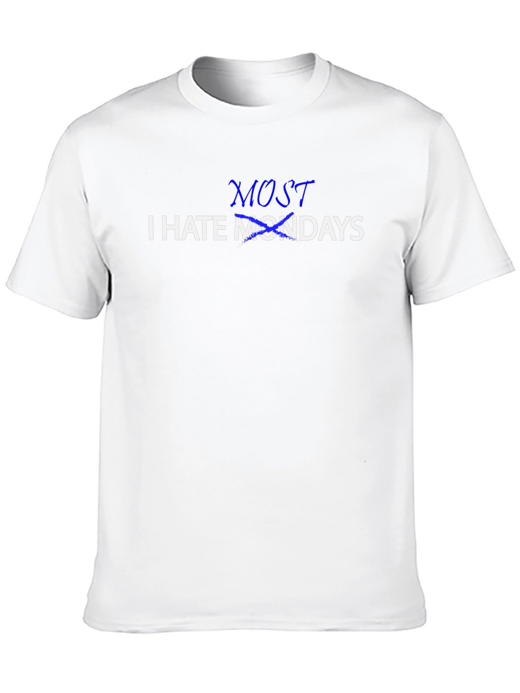 I Hate Mondays T-Shirt - Funny Sarcastic Tee