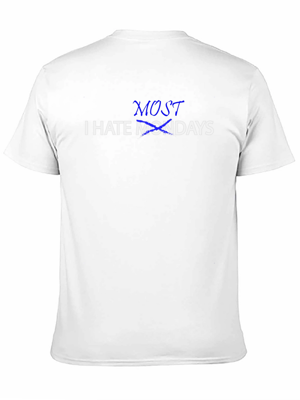 I Hate Mondays T-Shirt - Funny Sarcastic Tee