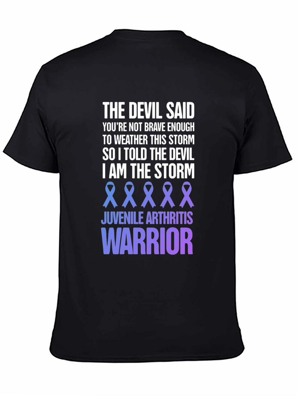 Juvenile Arthritis Warrior T-Shirt - The Devil Said