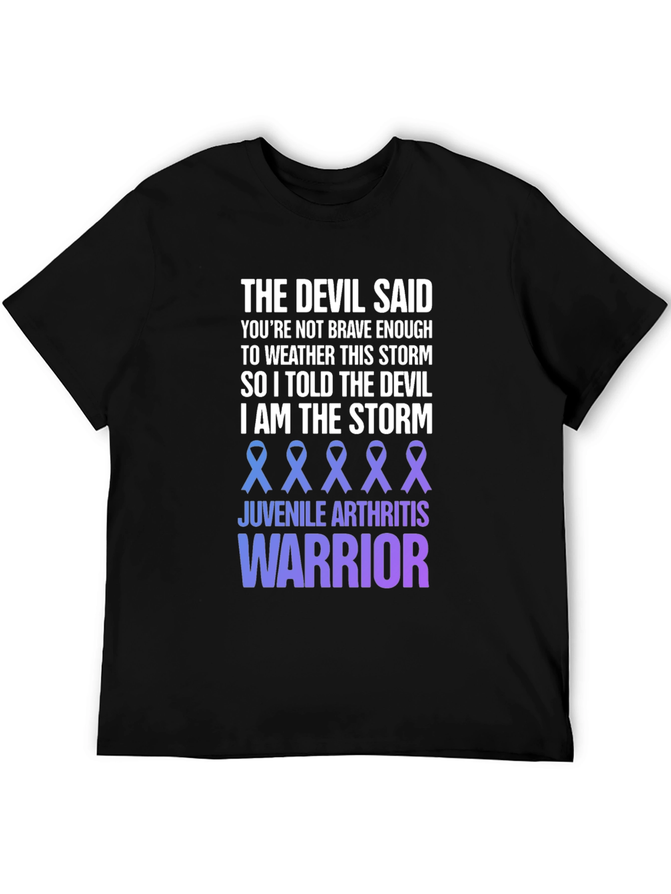 Juvenile Arthritis Warrior T-Shirt - The Devil Said
