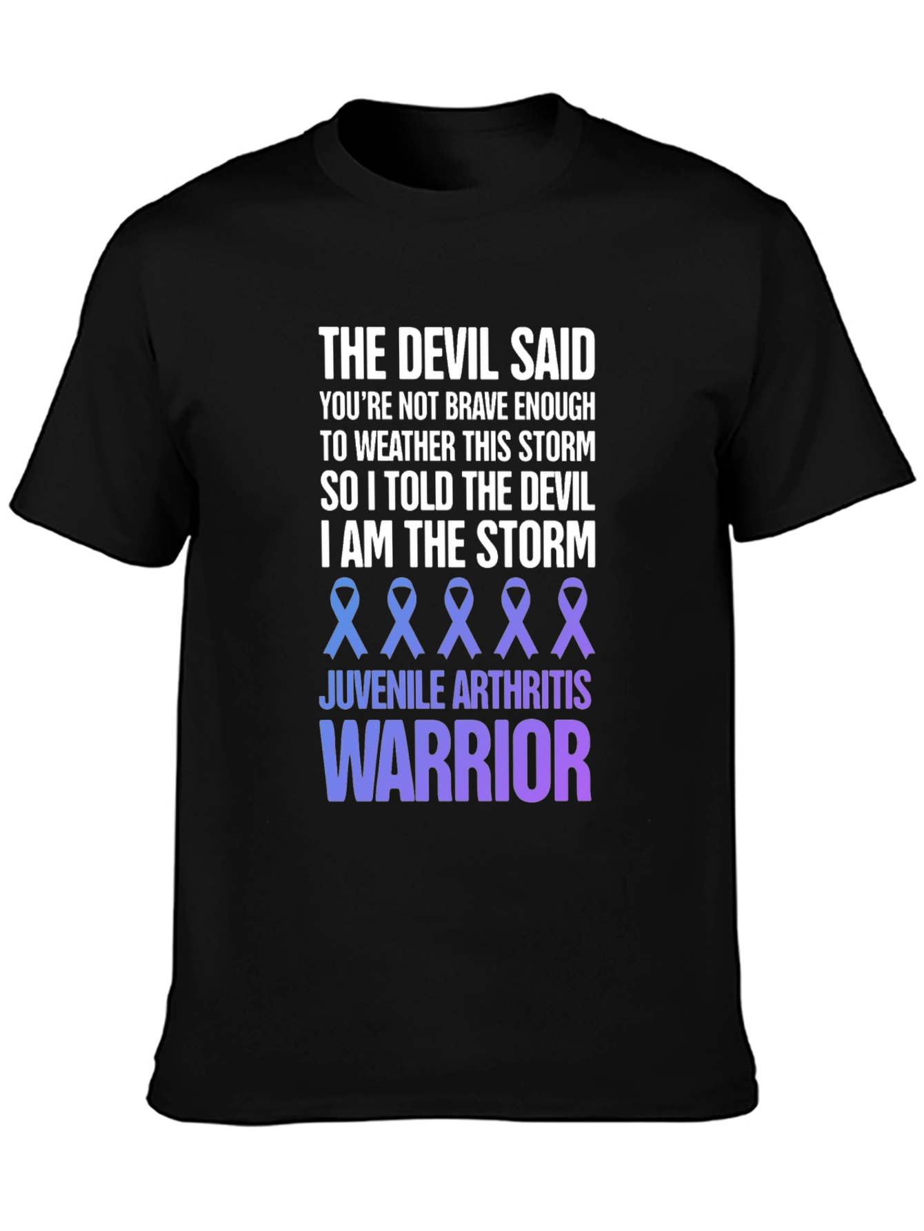 Juvenile Arthritis Warrior T-Shirt - The Devil Said
