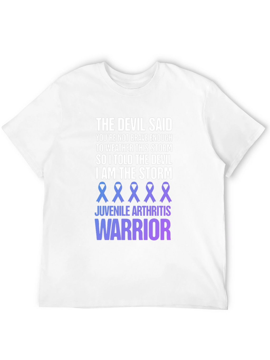Juvenile Arthritis Warrior T-Shirt - The Devil Said