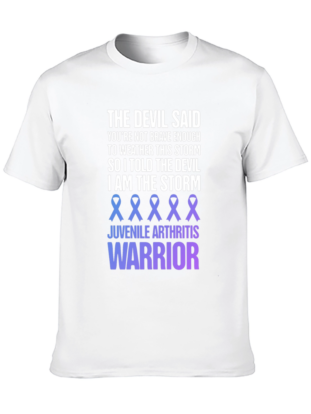 Juvenile Arthritis Warrior T-Shirt - The Devil Said