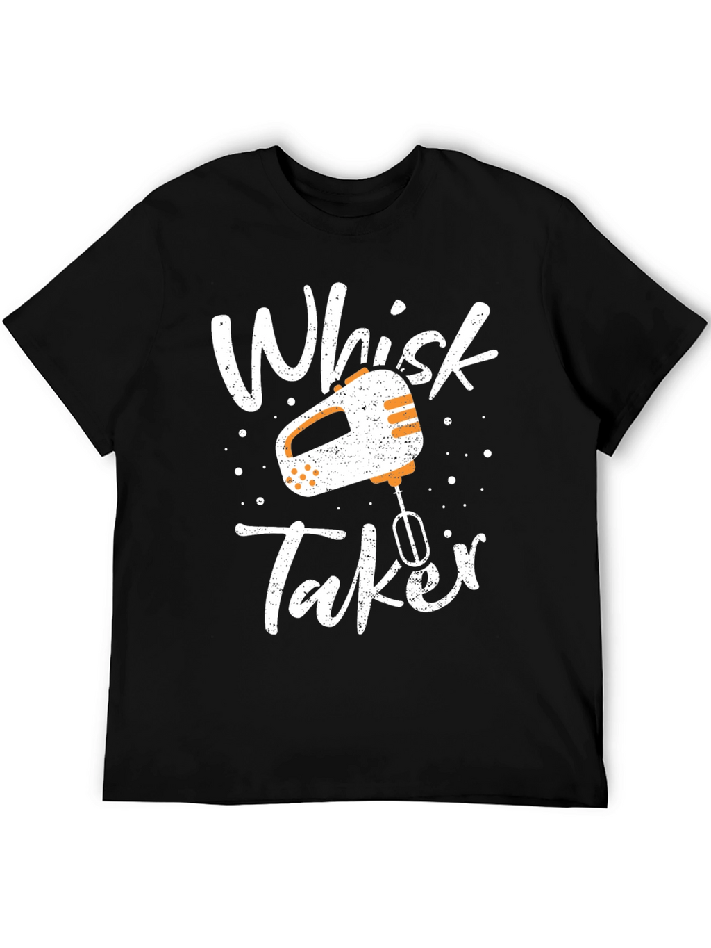 Whisk Taker Graphic Tee - Baking Humor T-Shirt
