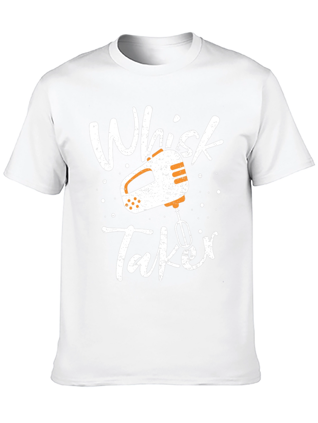 Whisk Taker Graphic Tee - Baking Humor T-Shirt