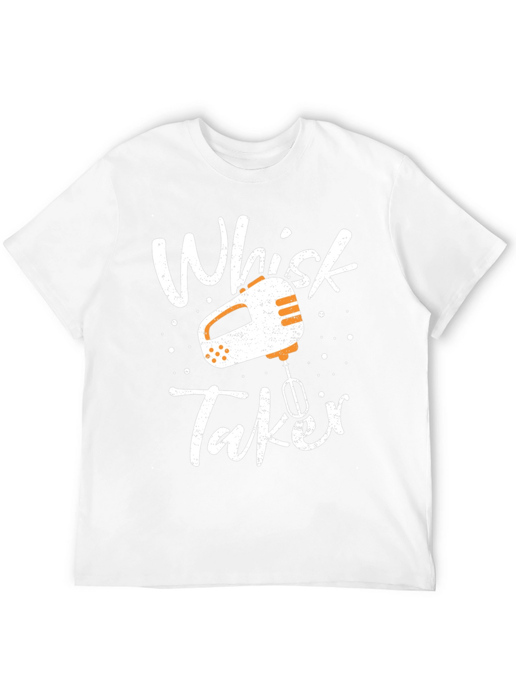 Whisk Taker Graphic Tee - Baking Humor T-Shirt