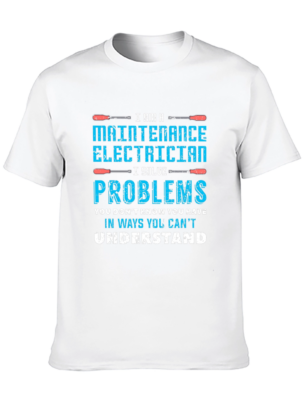 Maintenance Electrician Humor T-Shirt
