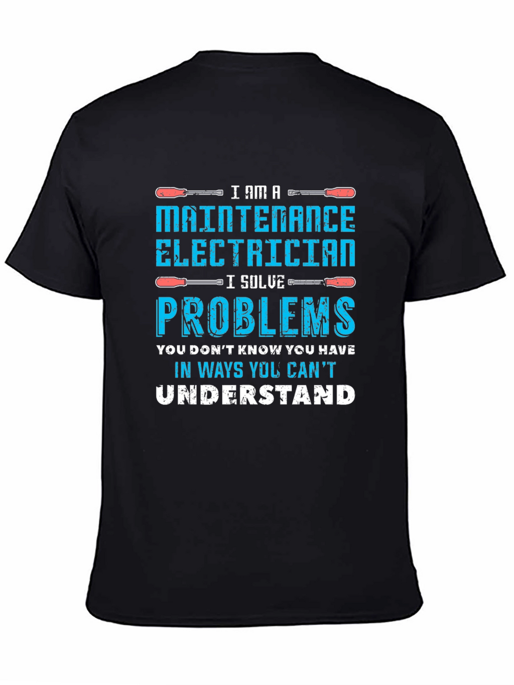 Maintenance Electrician Humor T-Shirt