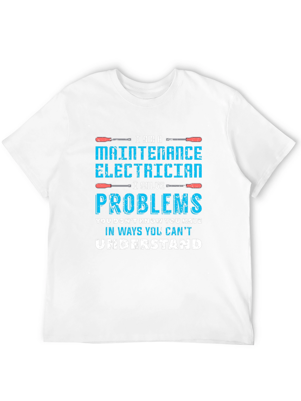 Maintenance Electrician Humor T-Shirt