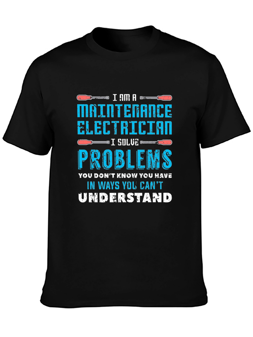 Maintenance Electrician Humor T-Shirt