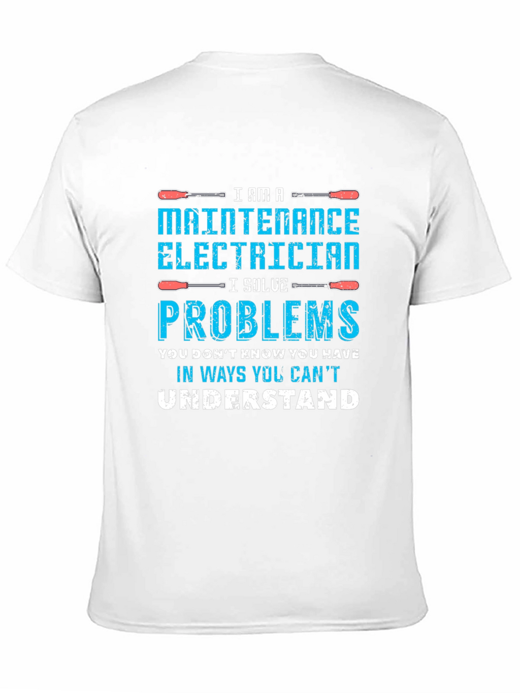 Maintenance Electrician Humor T-Shirt