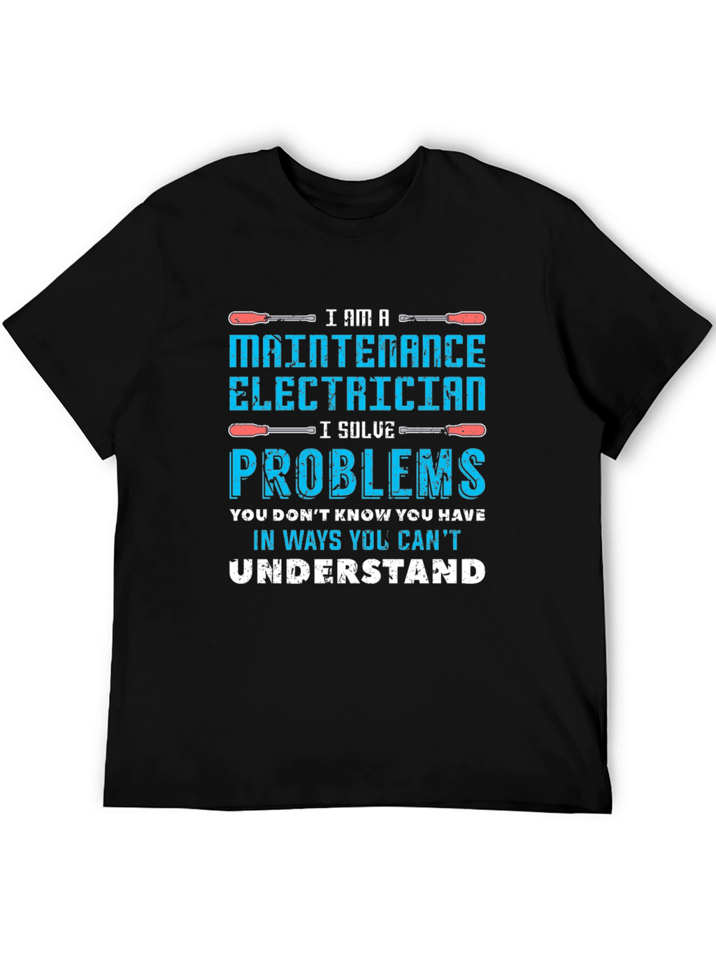 Maintenance Electrician Humor T-Shirt