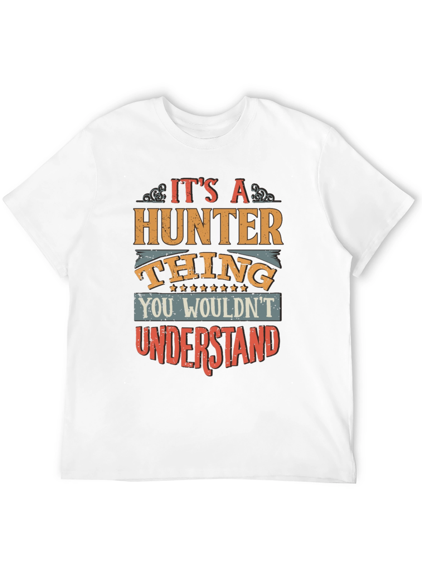 Its A Hunter Thing T-Shirt
