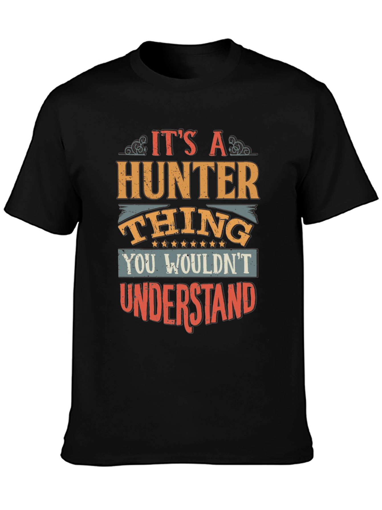 Its A Hunter Thing T-Shirt
