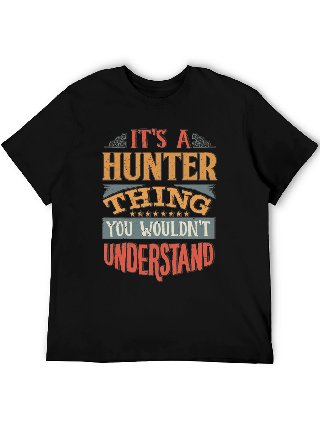 Its A Hunter Thing T-Shirt