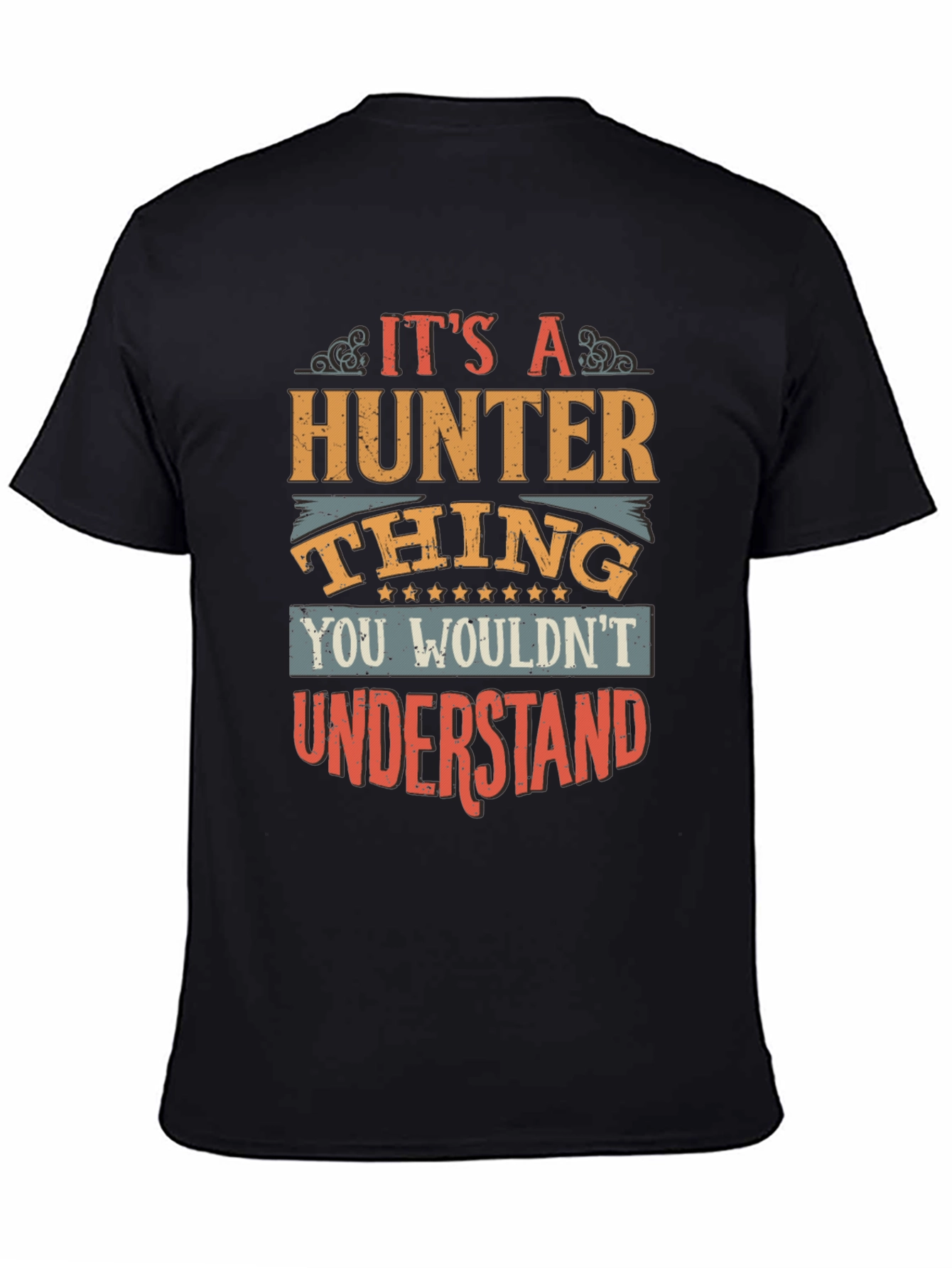 Its A Hunter Thing T-Shirt
