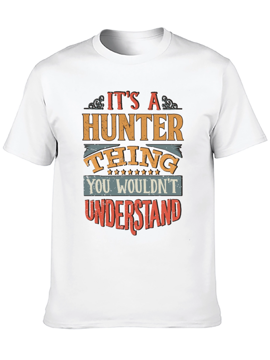 Its A Hunter Thing T-Shirt