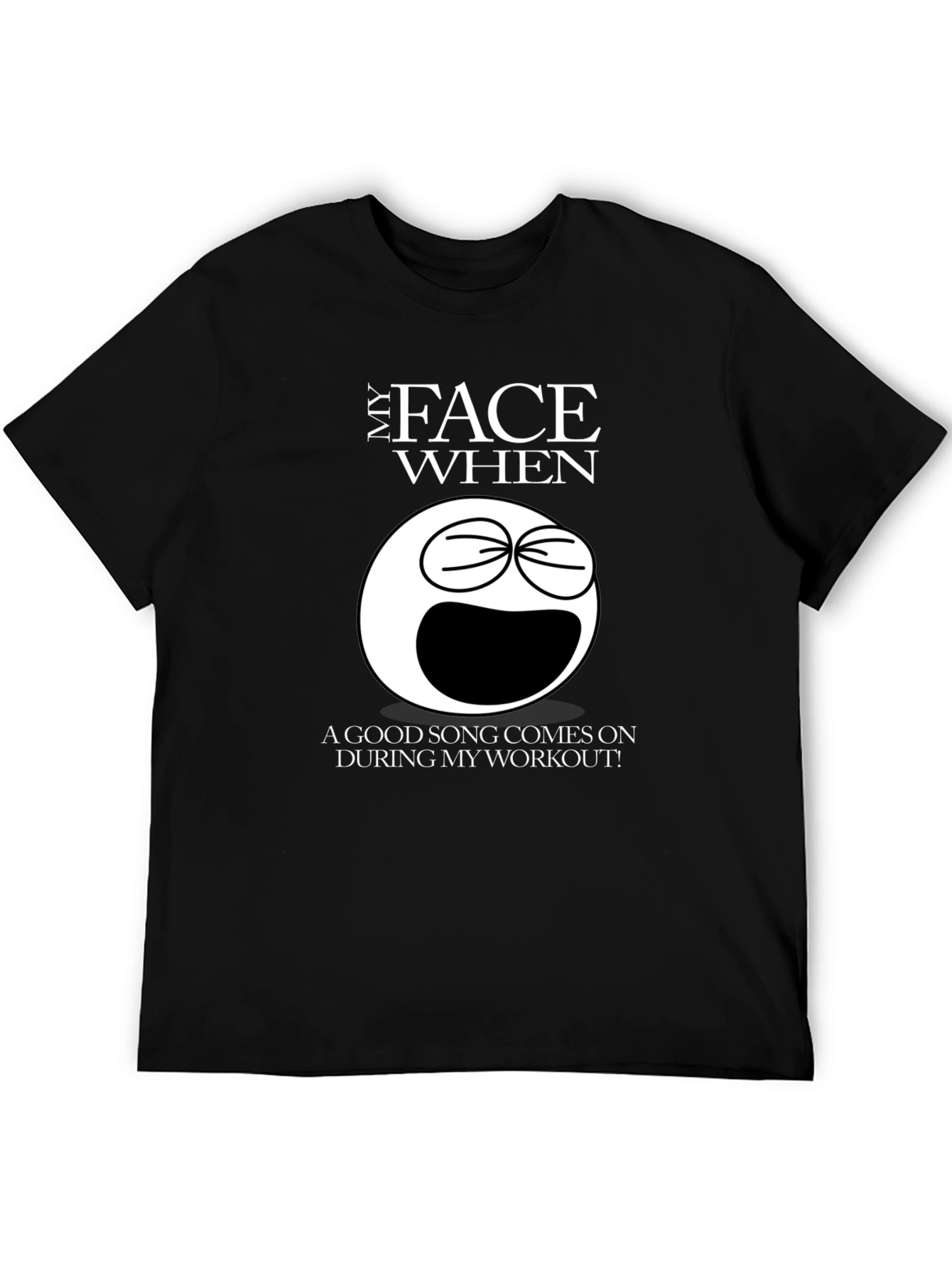 Funny Workout Song Black T-Shirt