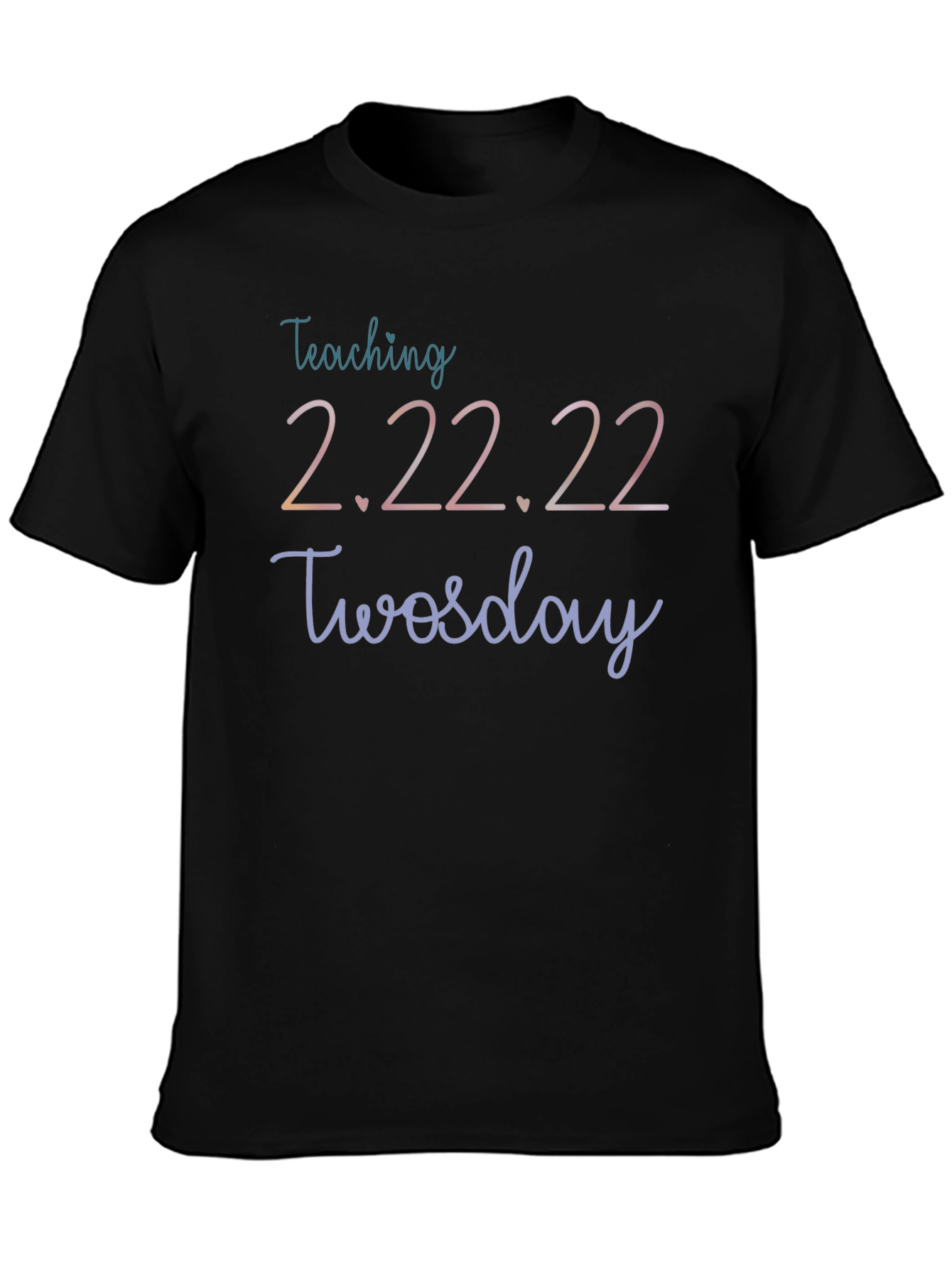 Teaching 2.22.22 Twosday T-Shirt