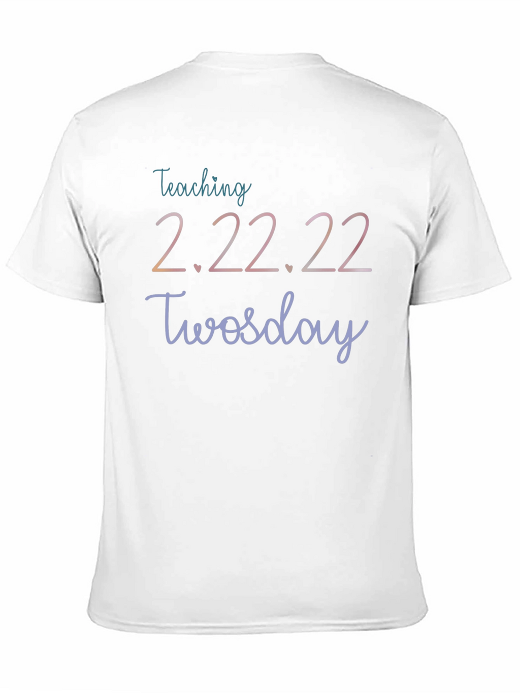 Teaching 2.22.22 Twosday T-Shirt