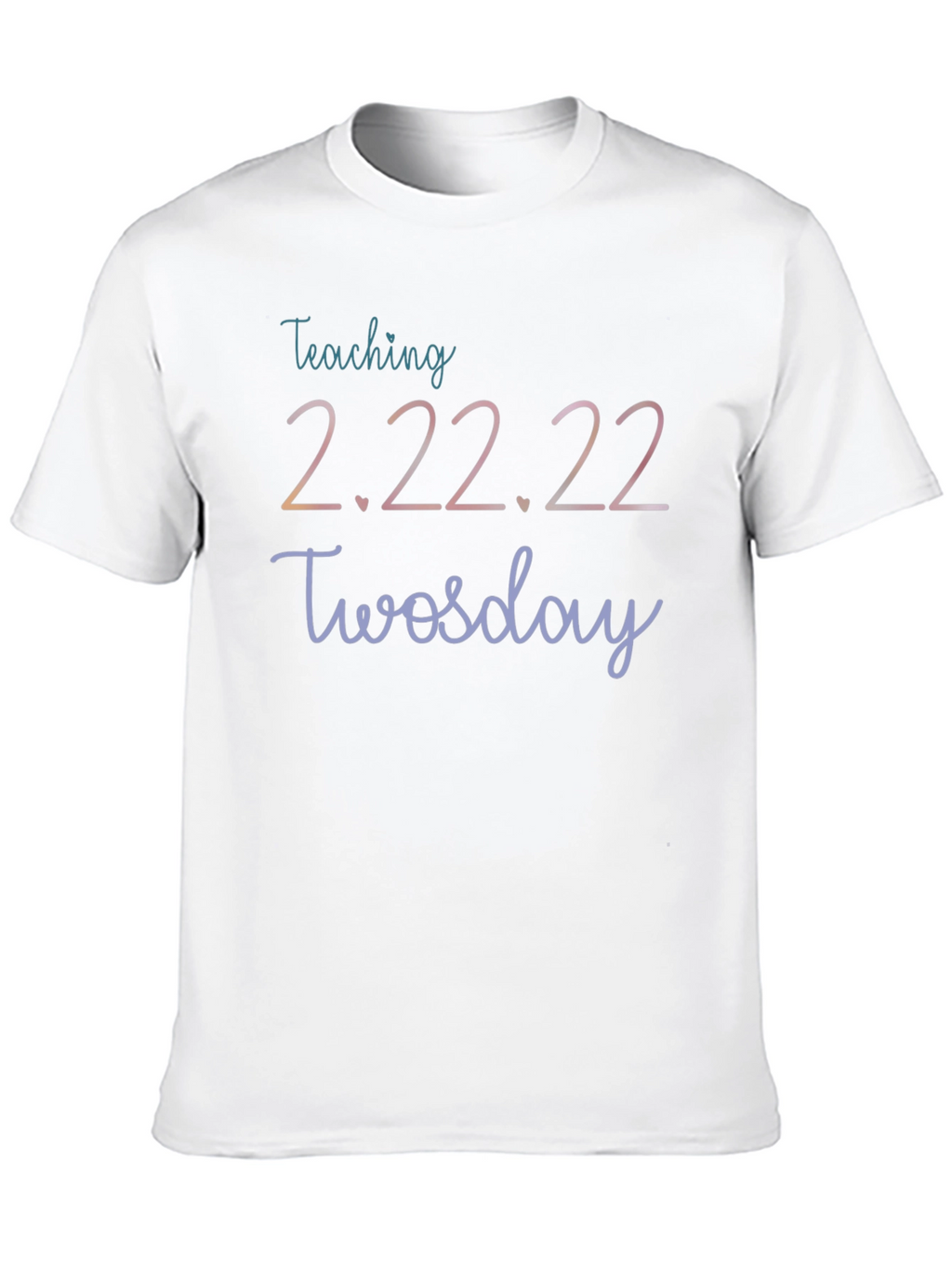 Teaching 2.22.22 Twosday T-Shirt