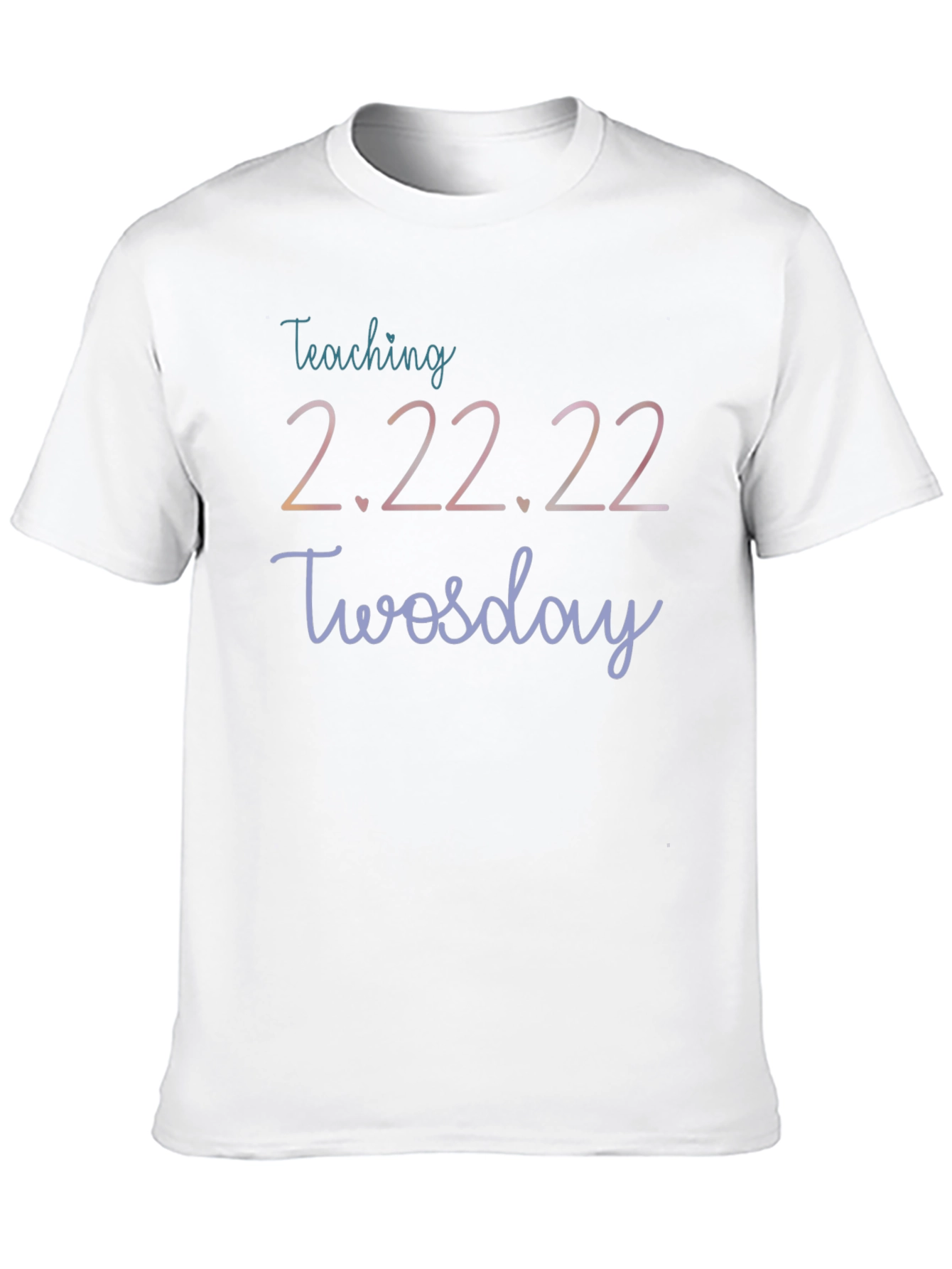 Teaching 2.22.22 Twosday T-Shirt