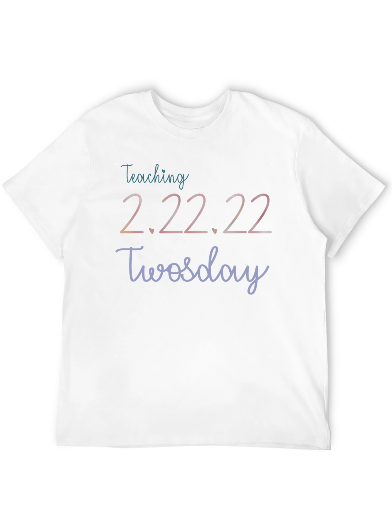 Teaching 2.22.22 Twosday T-Shirt