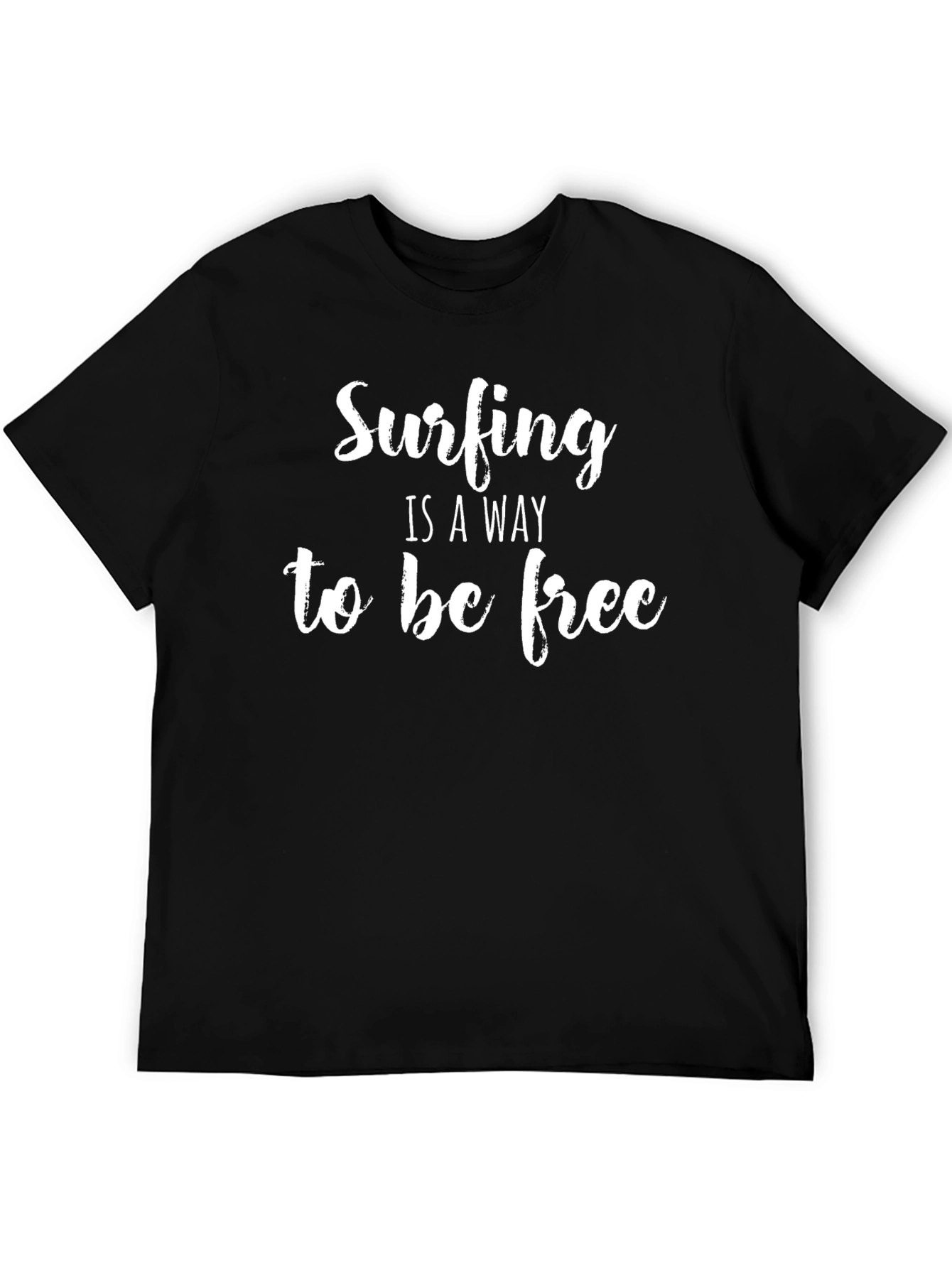 Surfing is a Way to Be Free T-Shirt