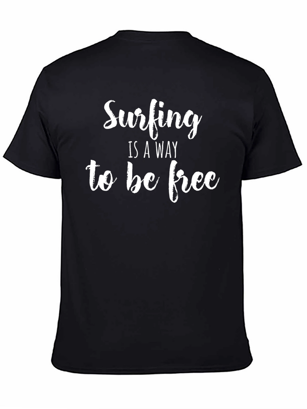 Surfing is a Way to Be Free T-Shirt
