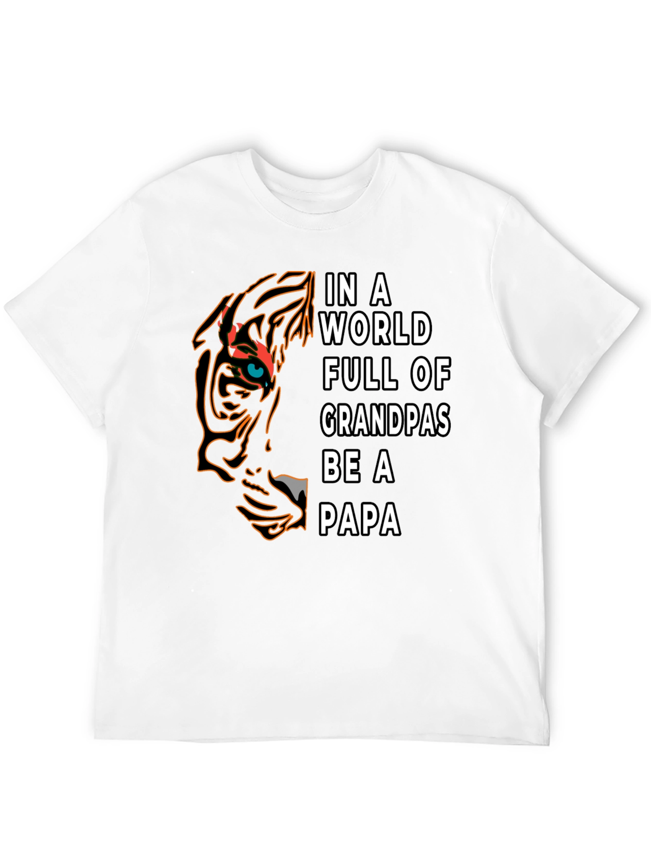 Be A Papa T-Shirt - Tiger Design
