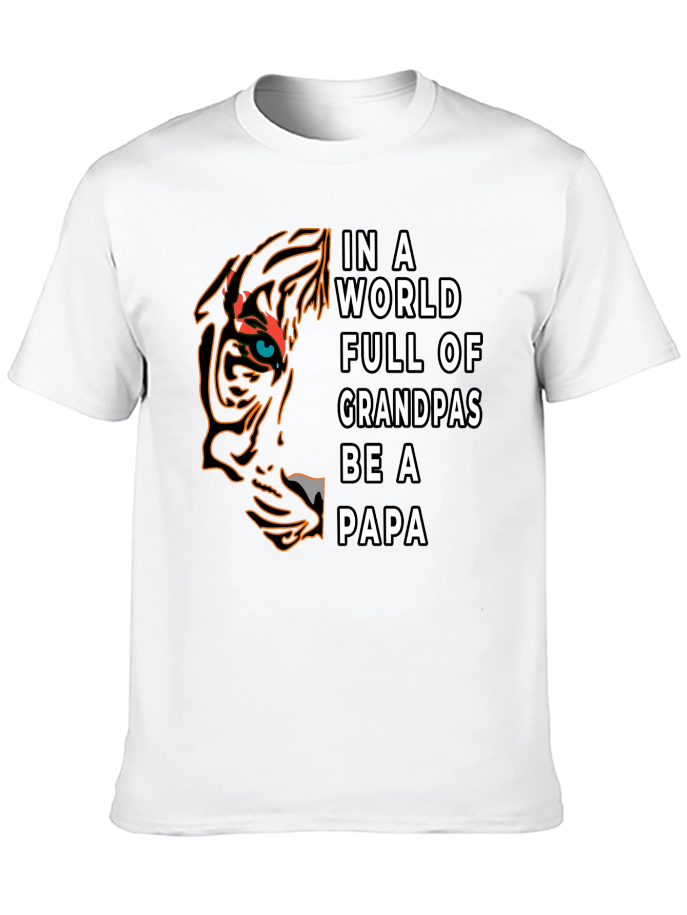 Be A Papa T-Shirt - Tiger Design