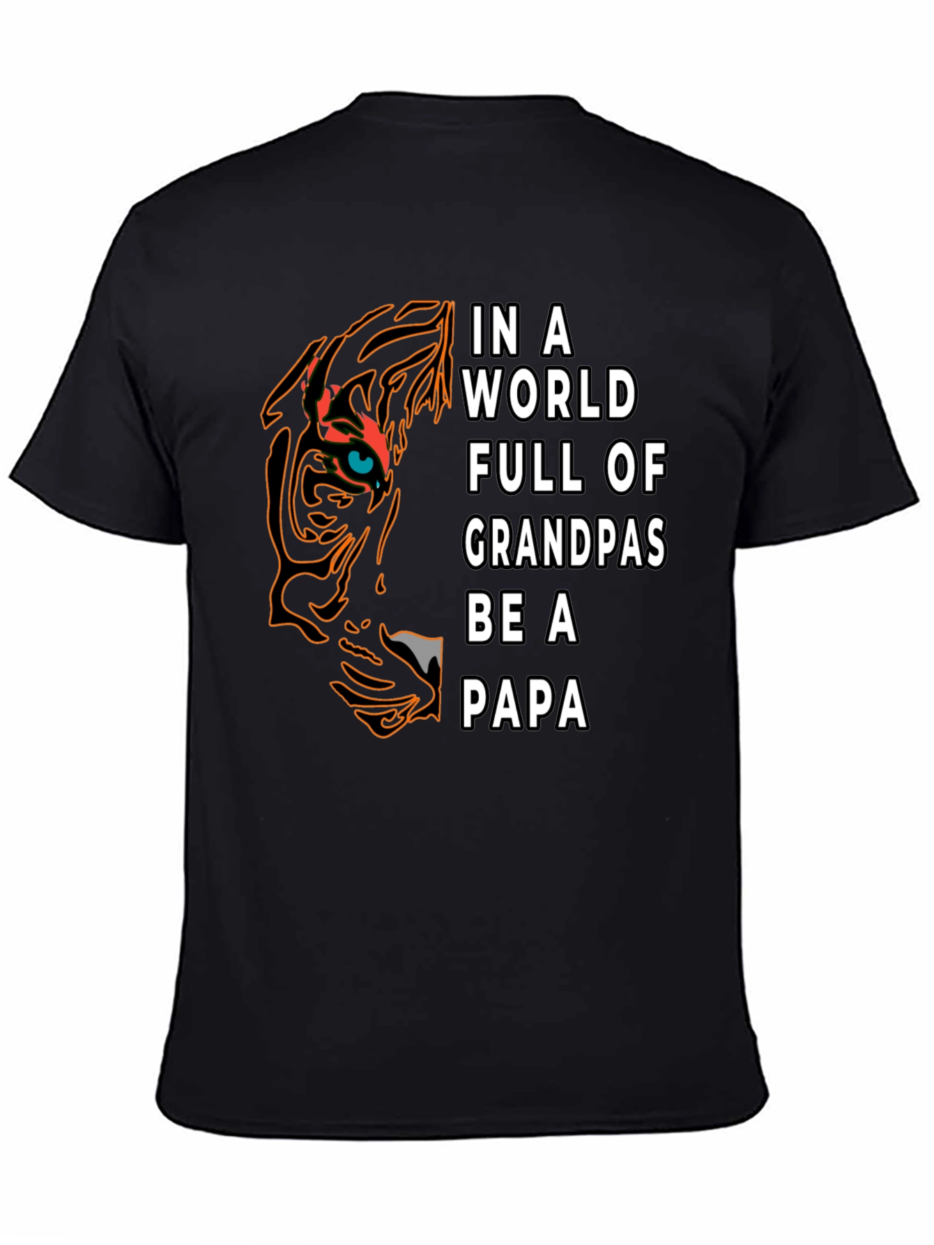 Be A Papa T-Shirt - Tiger Design
