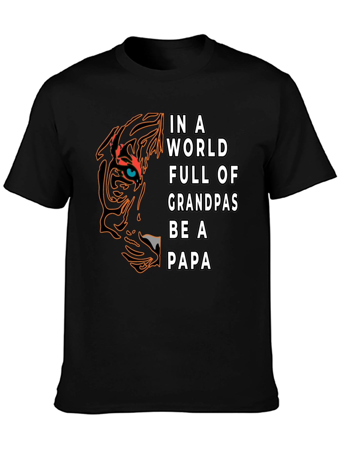 Be A Papa T-Shirt - Tiger Design