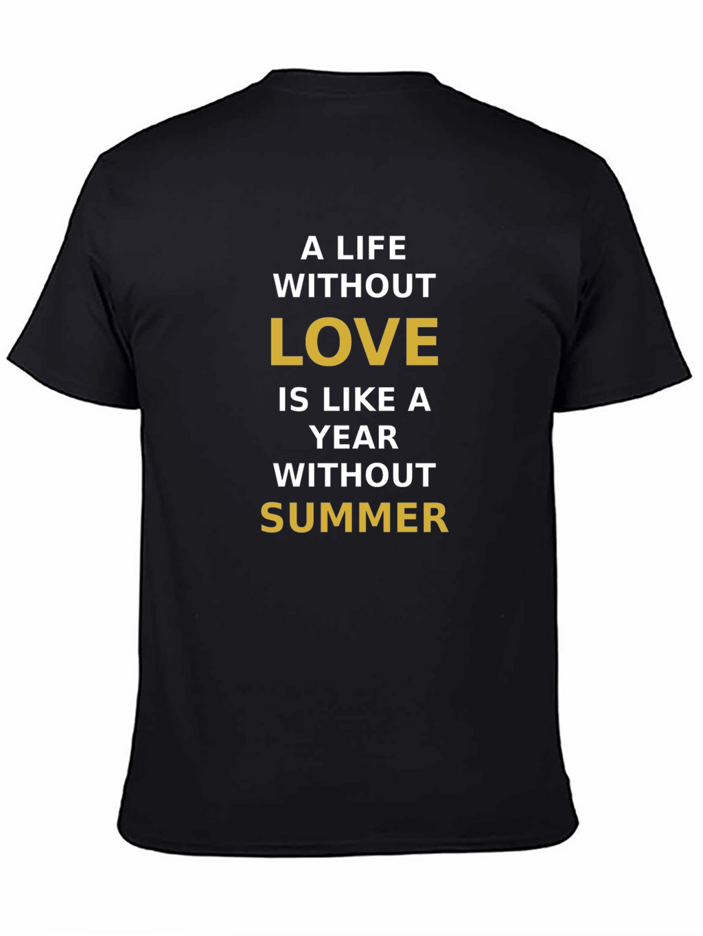 A Life Without Love Mens T-shirt