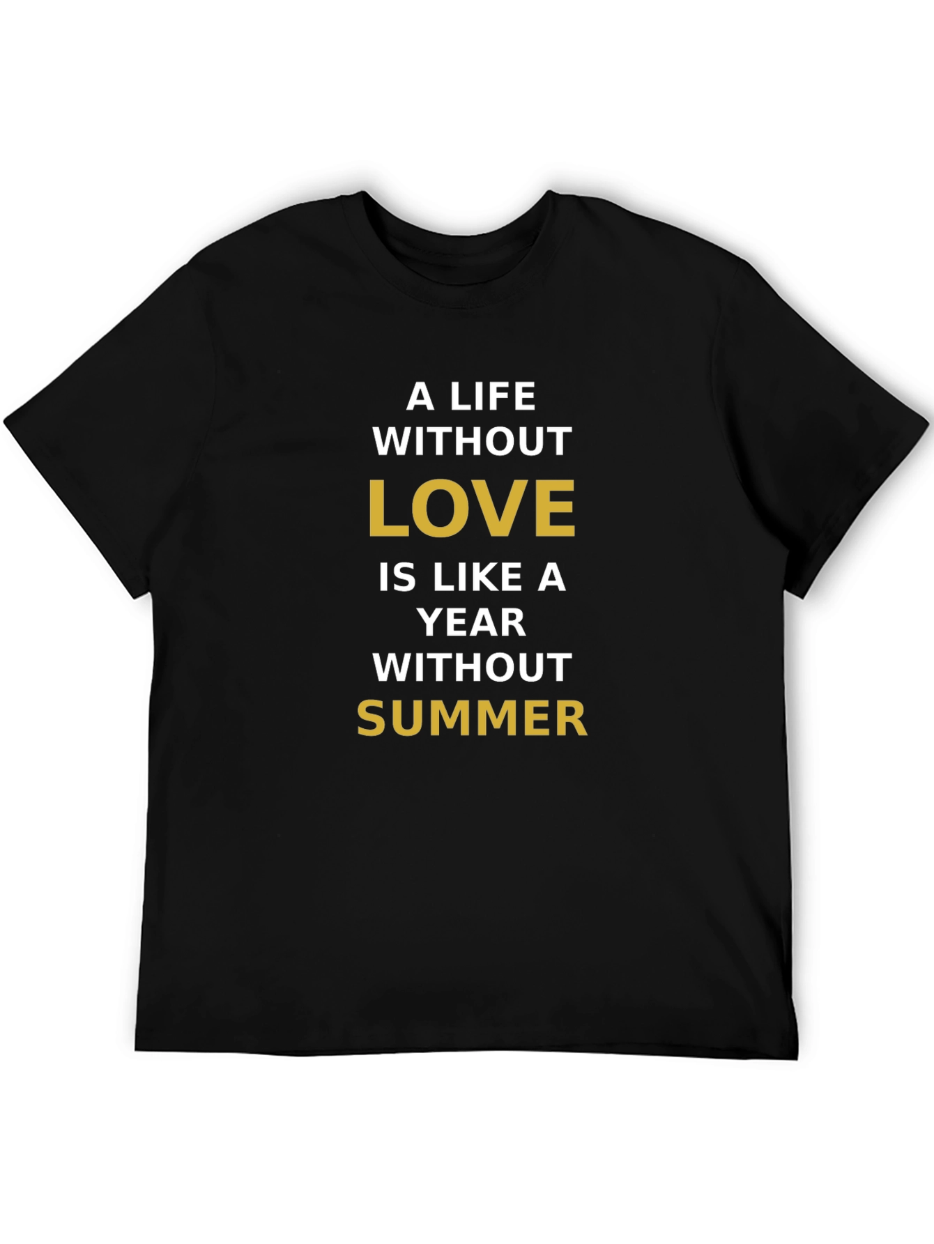 A Life Without Love Mens T-shirt