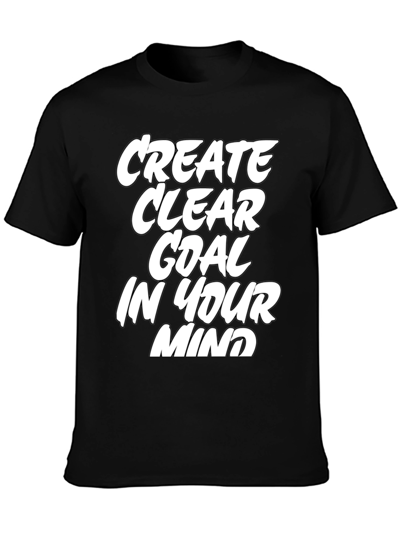 Motivational T-Shirt: Create Clear Goal in Your Mind - Black