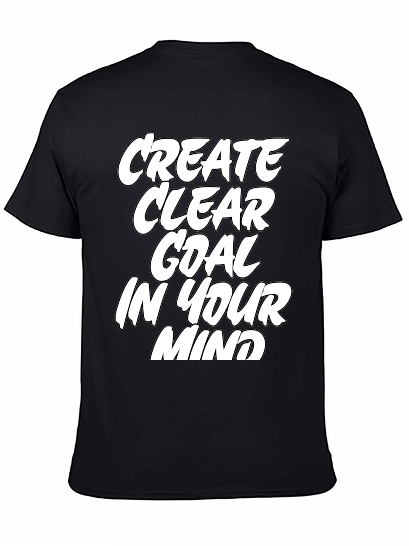 Motivational T-Shirt: Create Clear Goal in Your Mind - Black