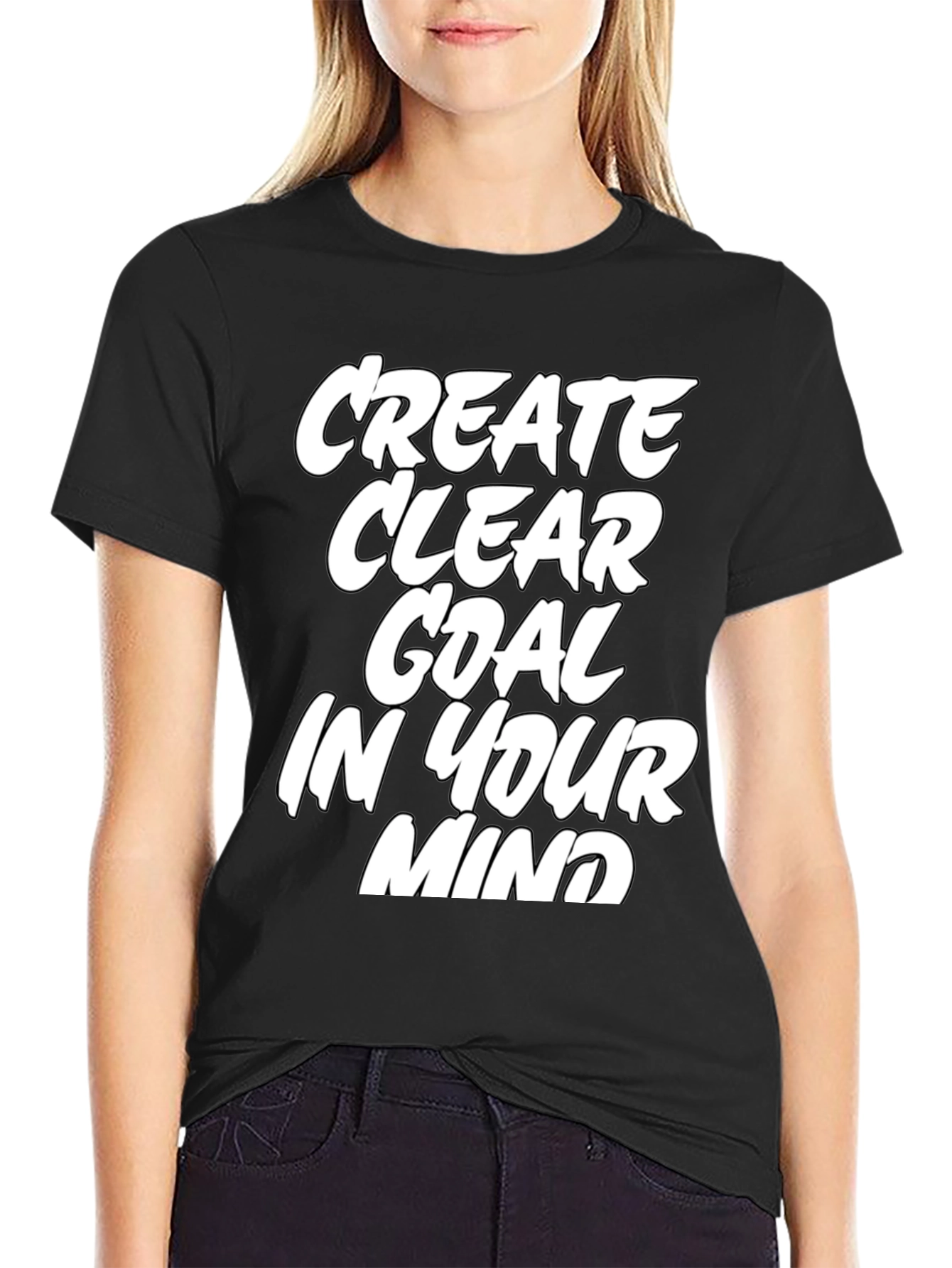 Motivational T-Shirt: Create Clear Goal in Your Mind - Black