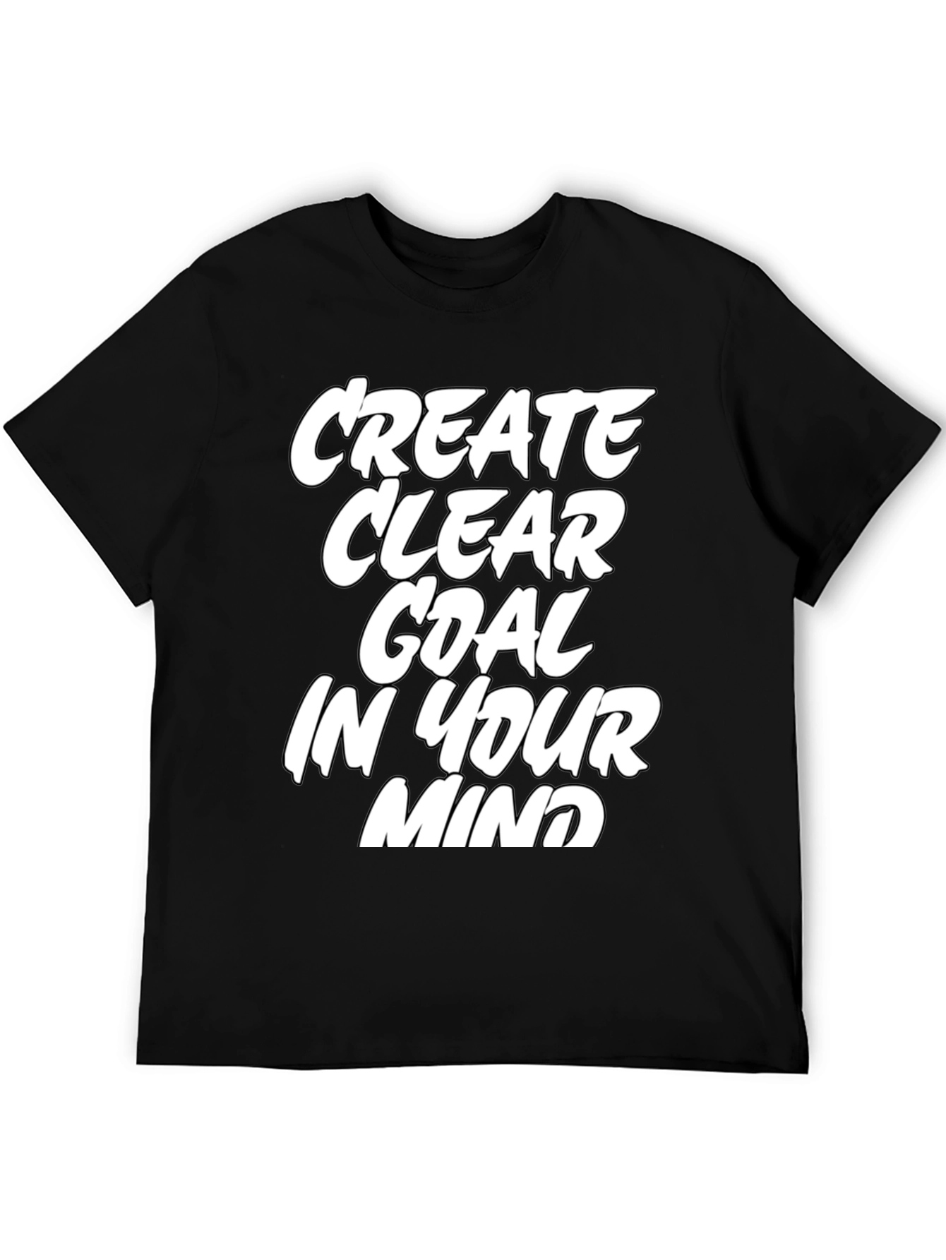 Motivational T-Shirt: Create Clear Goal in Your Mind - Black