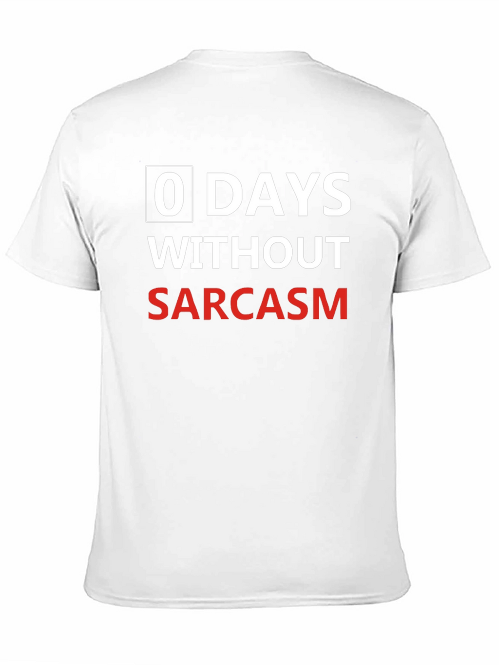 Sarcasm Black T-Shirt: 0 Days Without